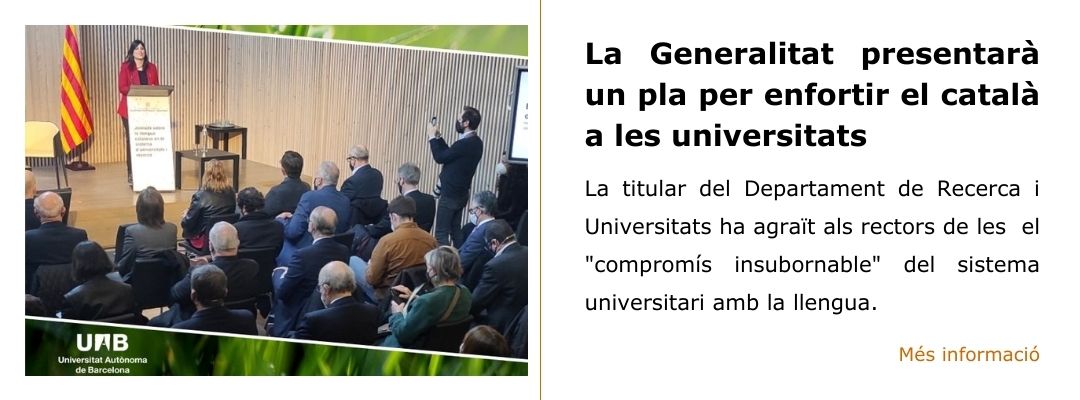 La Generalitat presentarà un pla per enfortir el català a les universitats