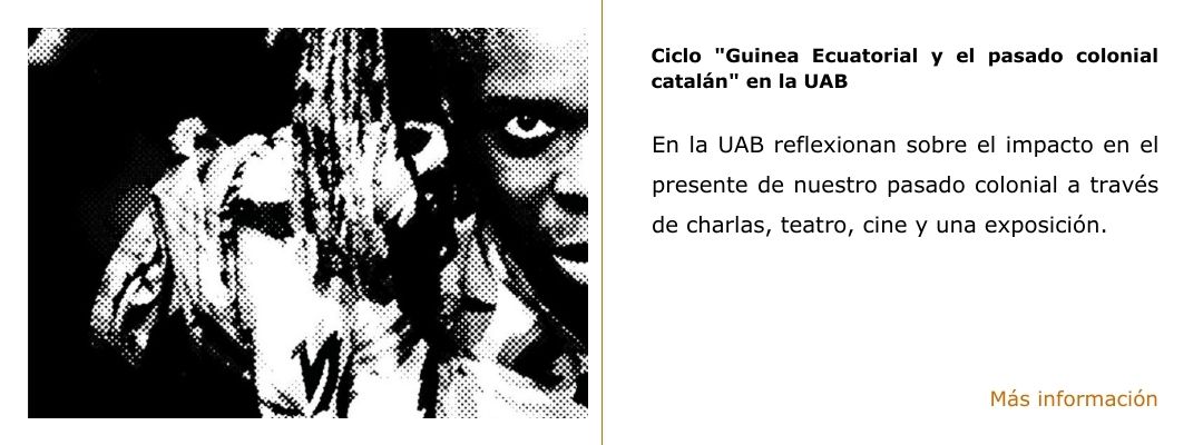 Cicle “Guinea Equatorial i el passat colonial català” a la UAB