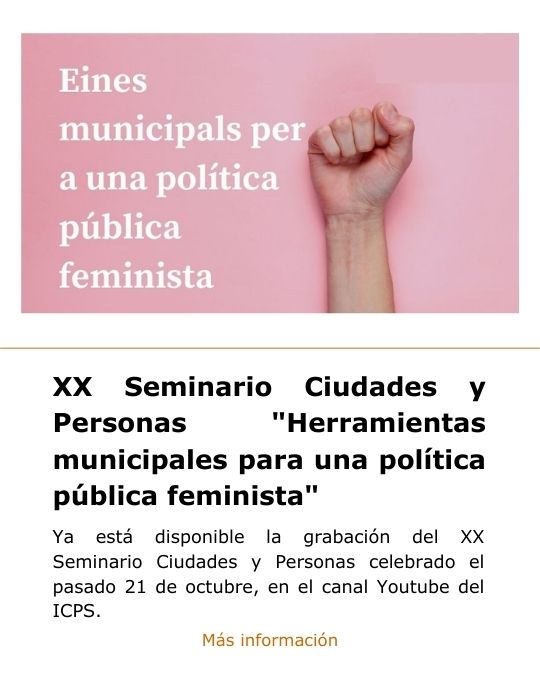 XXè Seminari Ciutats i Persones "Eines municipals per a una política pública feminista"